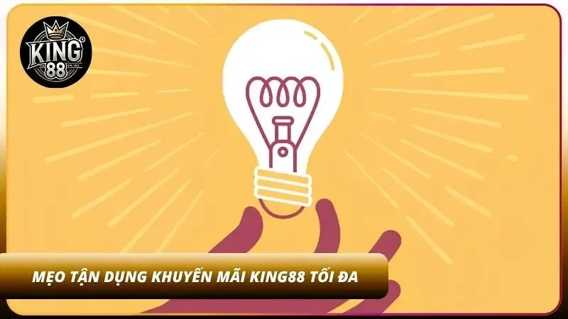 Khuyến Mãi KING88 | Tổng Hợp Ưu Đãi Mới Nhất Năm 2026 7 Kết hợp nhiều ưu đãi hợp lệ giúp tối ưu nguồn vốn ban đầu