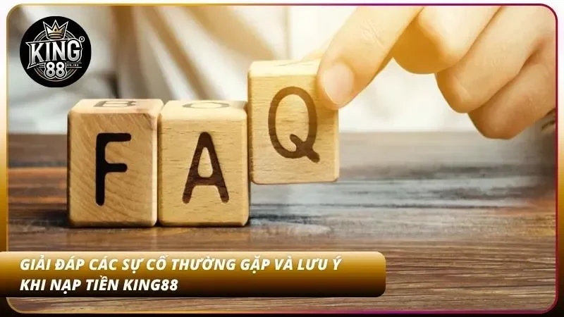 Hướng dẫn giải quyết các sự cố giao dịch và lỗi nạp tiền thường gặp